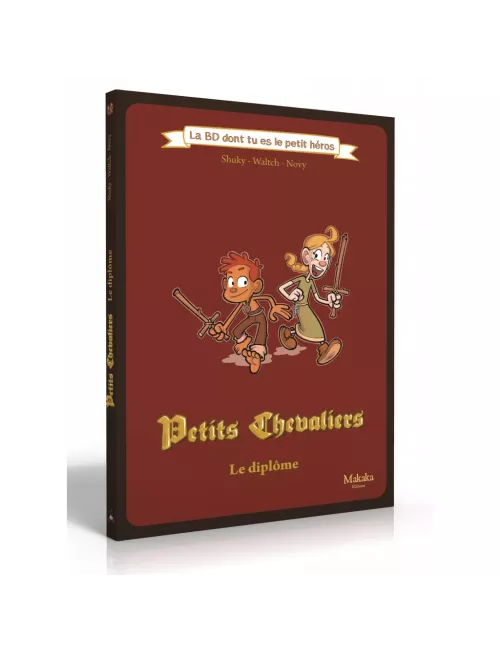 Les Petits Chevaliers - Le Diplôme : La BD dont tu es le petit héros