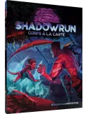 Shadowrun 6 - Corps à la carte 