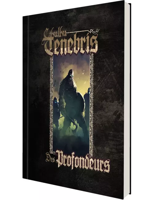 Cthulhu Tenebris : Des Profondeurs 