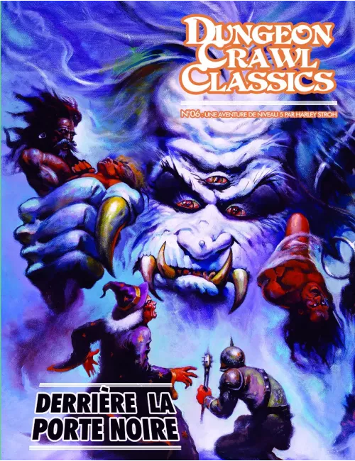 Dungeon Crawl Classics - Numéro 6 : Derrière la Porte Noire 