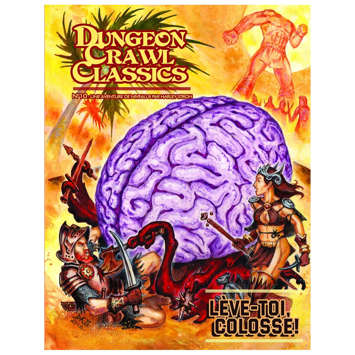 Dungeon Crawl Classics - Numéro 10 : Lève-toi, Colosse ! 