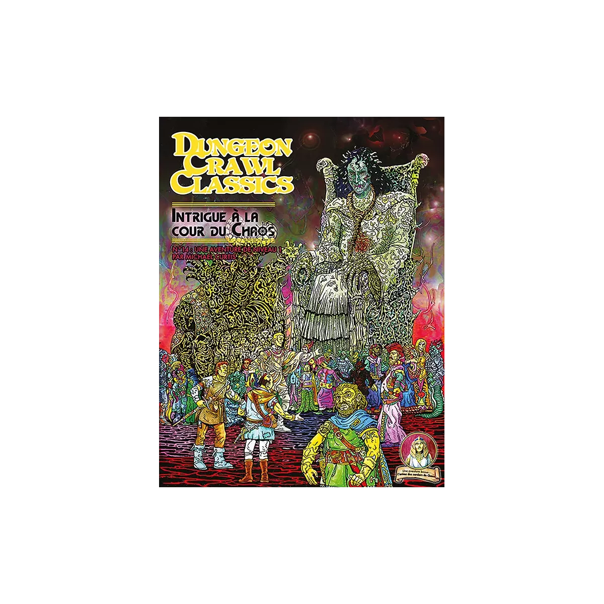 Dungeon Crawl Classics - Numéro 14 : Intrigue à la Cour du Chaos 