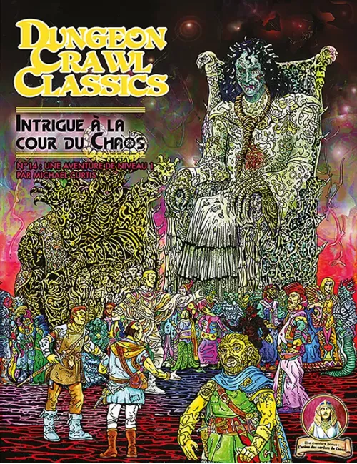 Dungeon Crawl Classics - Numéro 14 : Intrigue à la Cour du Chaos 