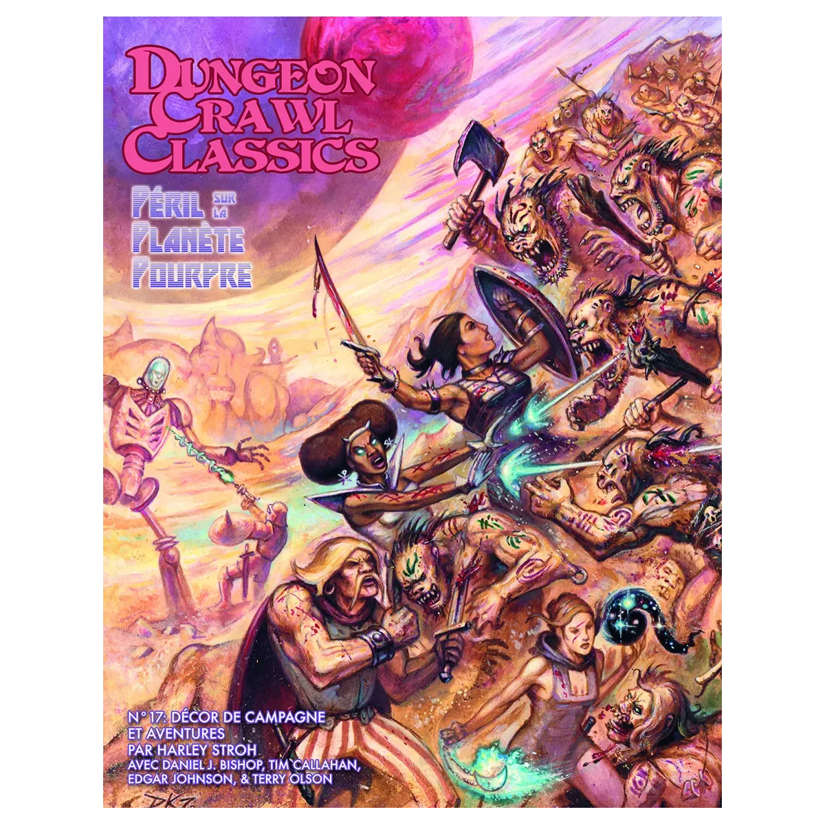Dungeon Crawl Classics - Numéro 17 : Péril sur la Planète Pourpre 