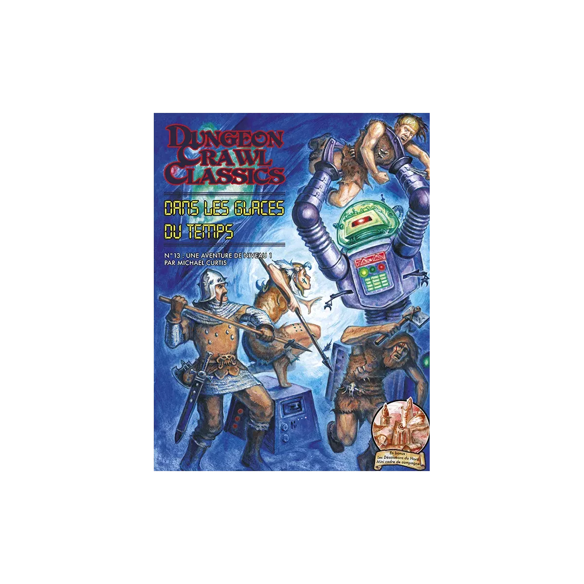 Dungeon Crawl Classics - Numéro 13 : Dans les Glaces du Temps