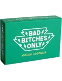 Bad Bitches Only - Geek Legends boîte