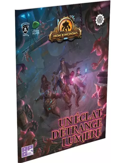 Iron Kingdoms : Un Éclat d’Étrange Lumière 