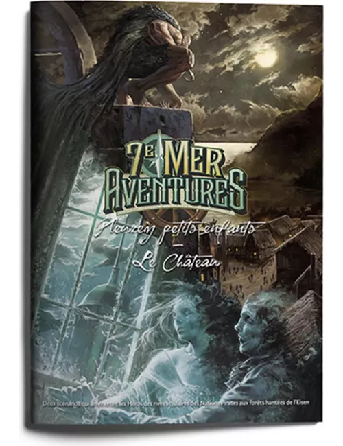7e Mer - Aventures : Pleurez Petits Enfants - Le Château livre