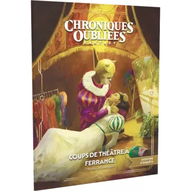 Chroniques Oubliées Fantasy 2ème Édition : Coup de théâtre à Ferrance 