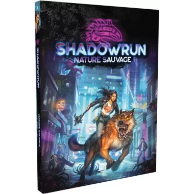 Shadowrun 6 - Nature Sauvage 