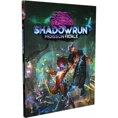 Shadowrun 6 - Moisson Fatale 