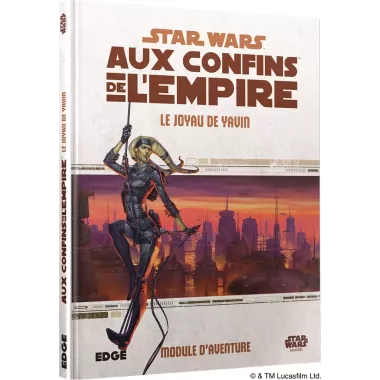 Star Wars Aux Confins de l’Empire : Le Joyau de Yavin