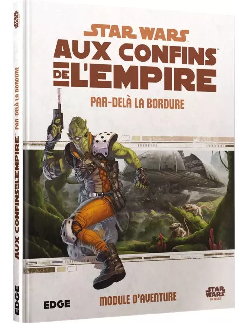 Star Wars Aux Confins de l’Empire : Par-delà la Bordure