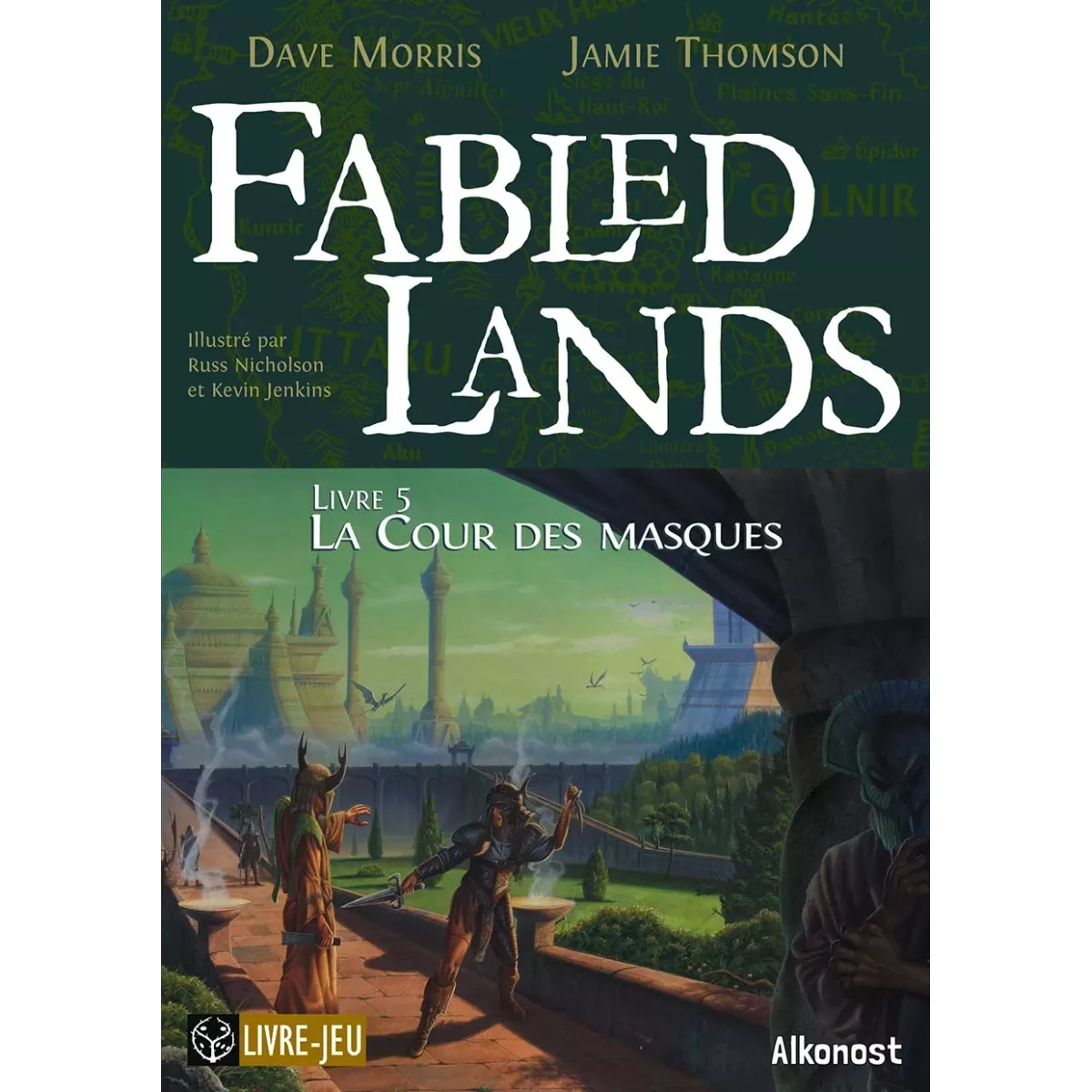 Fabled Lands - Tome 5 : La Cour des Masques 